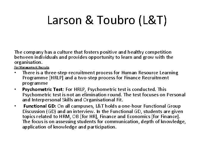 Larson & Toubro (L&T) The company has a culture that fosters positive and healthy