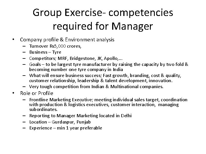 Group Exercise- competencies required for Manager • Company profile & Environment analysis Turnover Rs