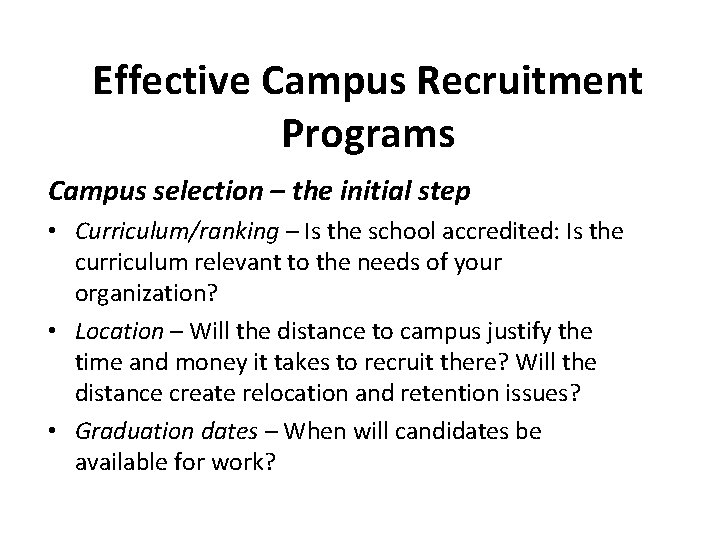 Effective Campus Recruitment Programs Campus selection – the initial step • Curriculum/ranking – Is