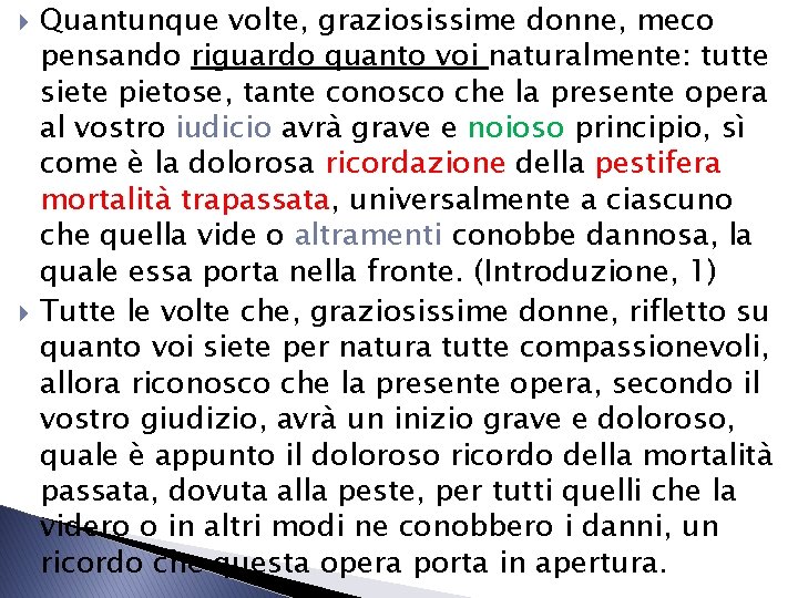 Quantunque volte, graziosissime donne, meco pensando riguardo quanto voi naturalmente: tutte siete pietose, Quantunque volte, graziosissime donne, meco pensando riguardo quanto voi naturalmente: tutte siete pietose,