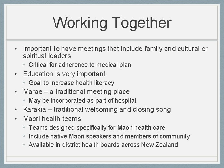 Working Together • Important to have meetings that include family and cultural or spiritual