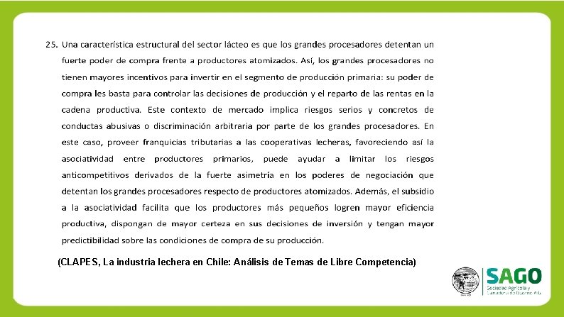 (CLAPES, La industria lechera en Chile: Análisis de Temas de Libre Competencia) 