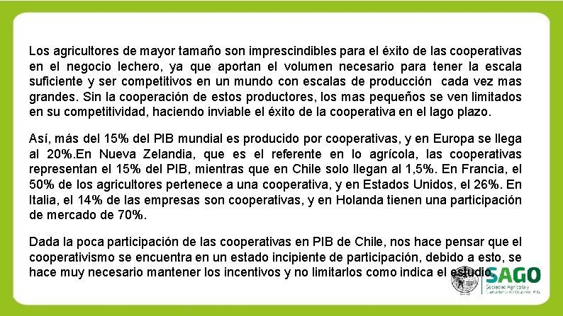 Los agricultores de mayor tamaño son imprescindibles para el éxito de las cooperativas en