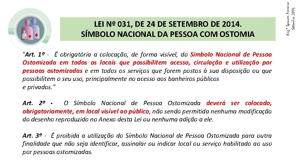 LEI Nº 031, DE 24 DE SETEMBRO DE 2014. SÍMBOLO NACIONAL DA PESSOA COM