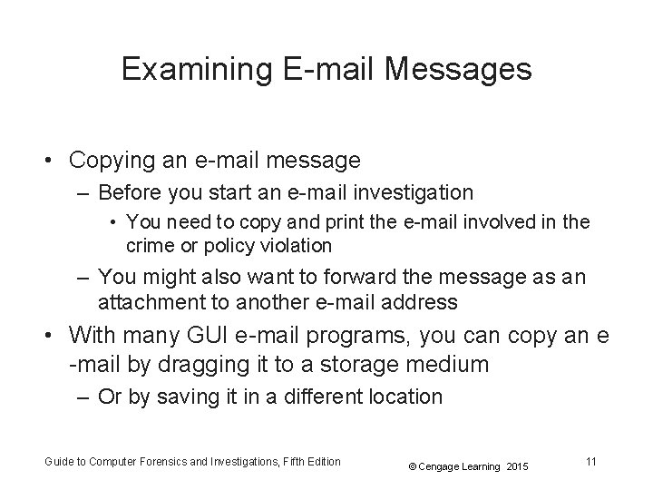 Examining E-mail Messages • Copying an e-mail message – Before you start an e-mail