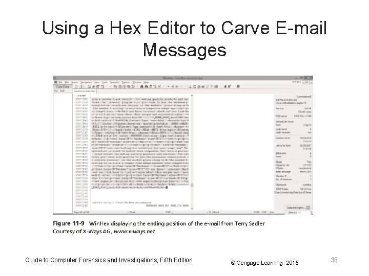 Using a Hex Editor to Carve E-mail Messages Guide to Computer Forensics and Investigations,