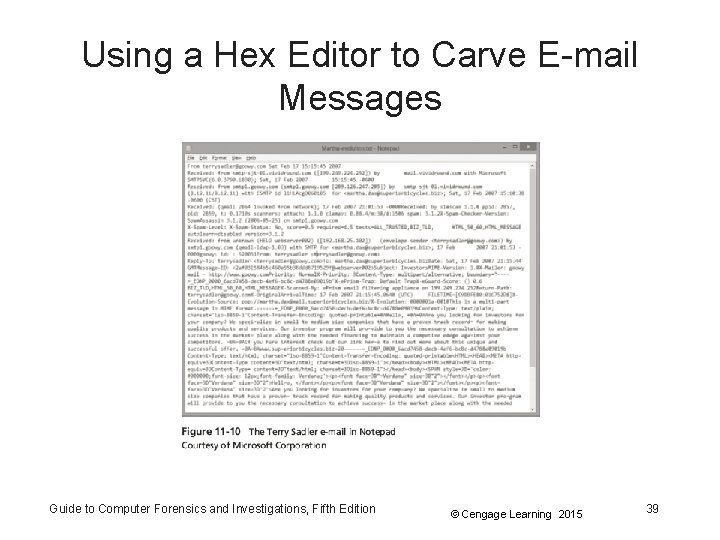 Using a Hex Editor to Carve E-mail Messages Guide to Computer Forensics and Investigations,