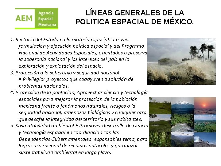 LÍNEAS GENERALES DE LA POLITICA ESPACIAL DE MÉXICO. 1. Rectoría del Estado en la