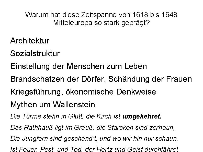 Warum hat diese Zeitspanne von 1618 bis 1648 Mitteleuropa so stark geprägt? Architektur Sozialstruktur