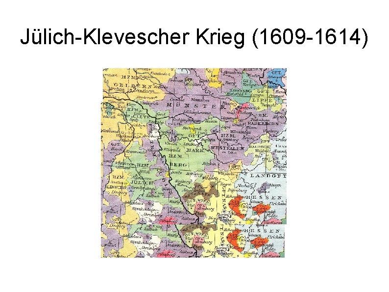 Jülich-Klevescher Krieg (1609 -1614) 