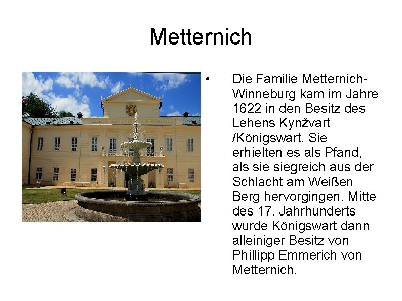 Metternich • Die Familie Metternich. Winneburg kam im Jahre 1622 in den Besitz des