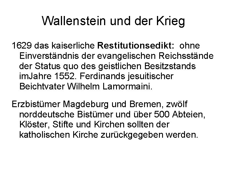 Wallenstein und der Krieg 1629 das kaiserliche Restitutionsedikt: ohne Einverständnis der evangelischen Reichsstände der