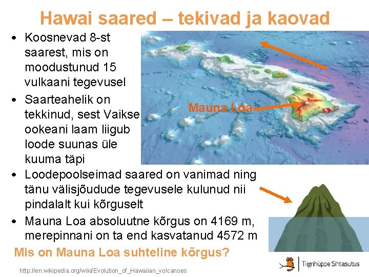Hawai saared – tekivad ja kaovad • Koosnevad 8 -st saarest, mis on moodustunud Hawai saared – tekivad ja kaovad • Koosnevad 8 -st saarest, mis on moodustunud