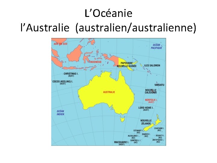 L’Océanie l’Australie (australien/australienne) 