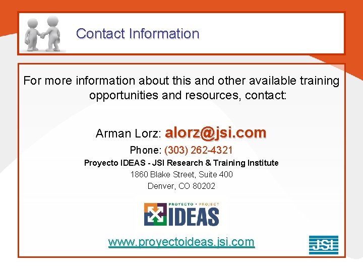 Contact Information For more information about this and other available training opportunities and resources, Contact Information For more information about this and other available training opportunities and resources,