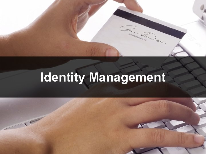 Identity Management 