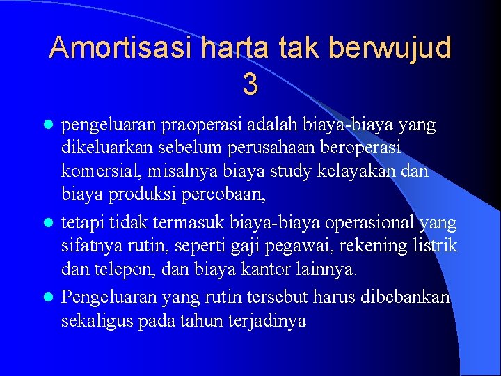 Amortisasi harta tak berwujud 3 pengeluaran praoperasi adalah biaya-biaya yang dikeluarkan sebelum perusahaan beroperasi