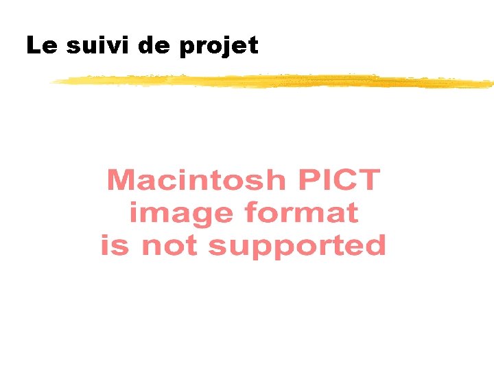 Le suivi de projet 