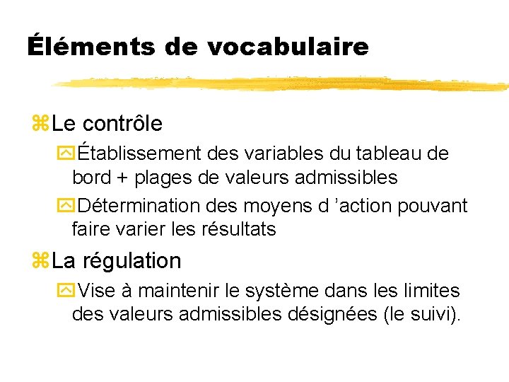 Éléments de vocabulaire z. Le contrôle yÉtablissement des variables du tableau de bord +