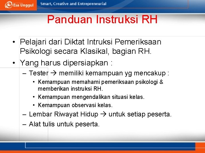 Panduan Instruksi RH • Pelajari dari Diktat Intruksi Pemeriksaan Psikologi secara Klasikal, bagian RH.