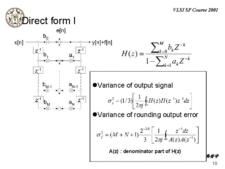 VLSI SP Course 2001 Direct form I l. Variance of output signal l. Variance