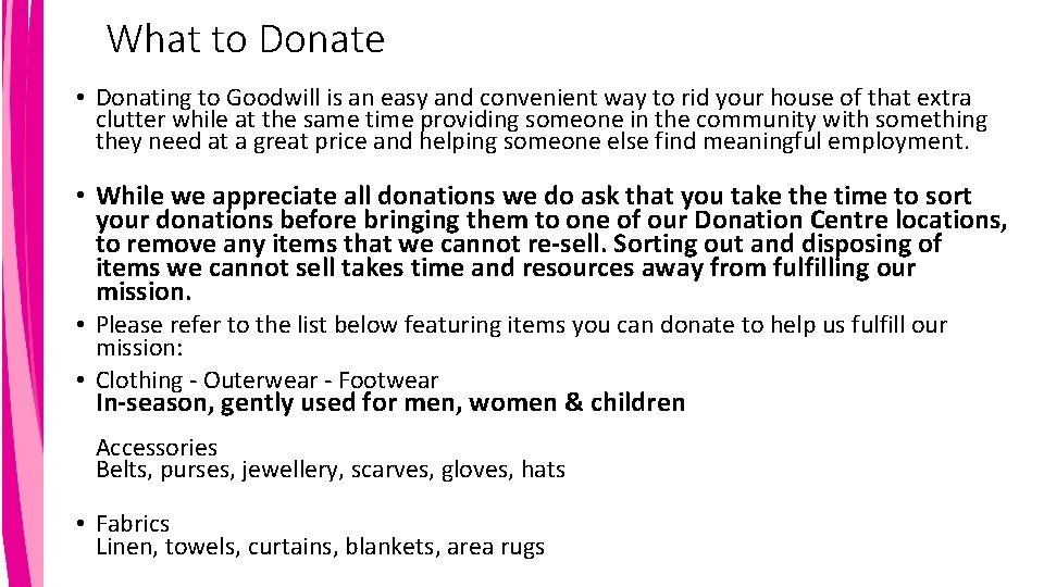 What to Donate • Donating to Goodwill is an easy and convenient way to