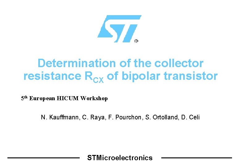 Determination of the collector resistance RCX of bipolar transistor 5 th European HICUM Workshop