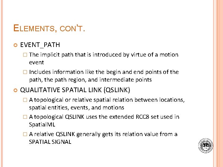 ELEMENTS, CON’T. EVENT_PATH � The implicit path that is introduced by virtue of a