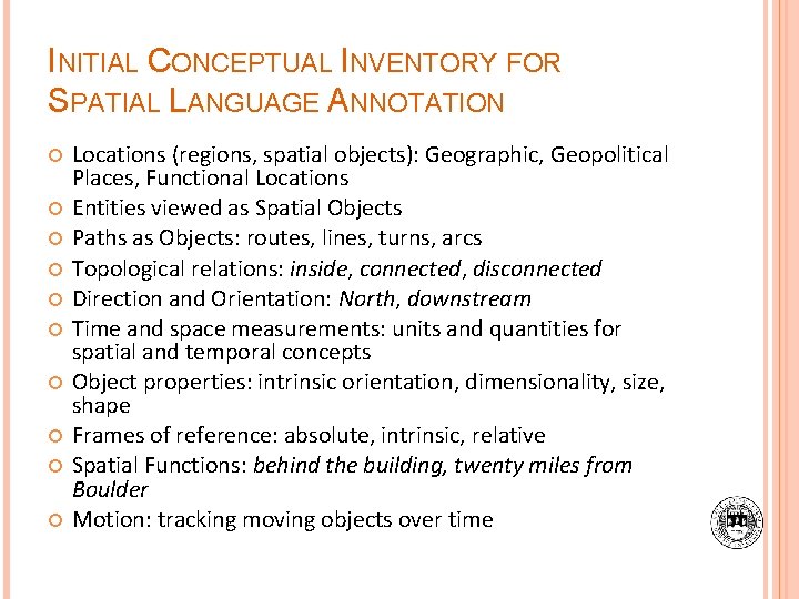 INITIAL CONCEPTUAL INVENTORY FOR SPATIAL LANGUAGE ANNOTATION Locations (regions, spatial objects): Geographic, Geopolitical Places,