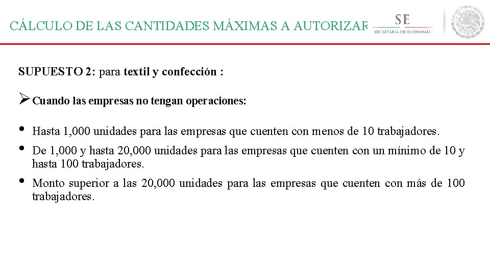 CÁLCULO DE LAS CANTIDADES MÁXIMAS A AUTORIZAR SUPUESTO 2: para textil y confección :