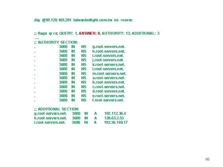 dig @59. 120. 169. 201 taiwanledlight. com. tw ns +norec ; ; flags: qr