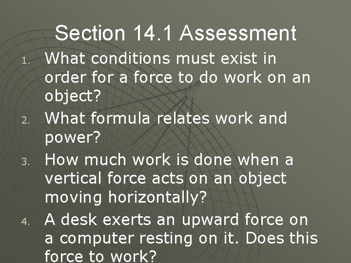 Section 14. 1 Assessment 1. 2. 3. 4. What conditions must exist in order