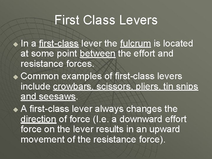 First Class Levers In a first-class lever the fulcrum is located at some point