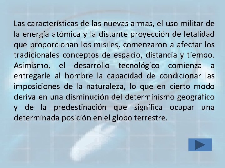 Las características de las nuevas armas, el uso militar de la energía atómica y