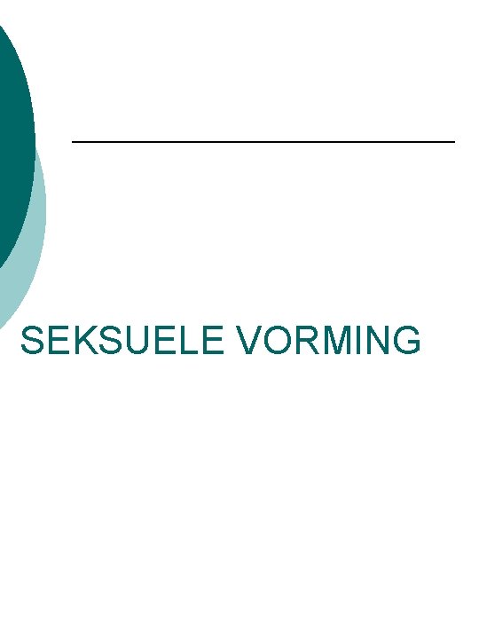 SEKSUELE VORMING 