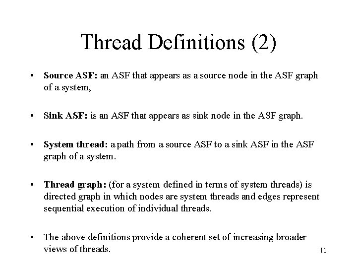 Thread Definitions (2) • Source ASF: an ASF that appears as a source node