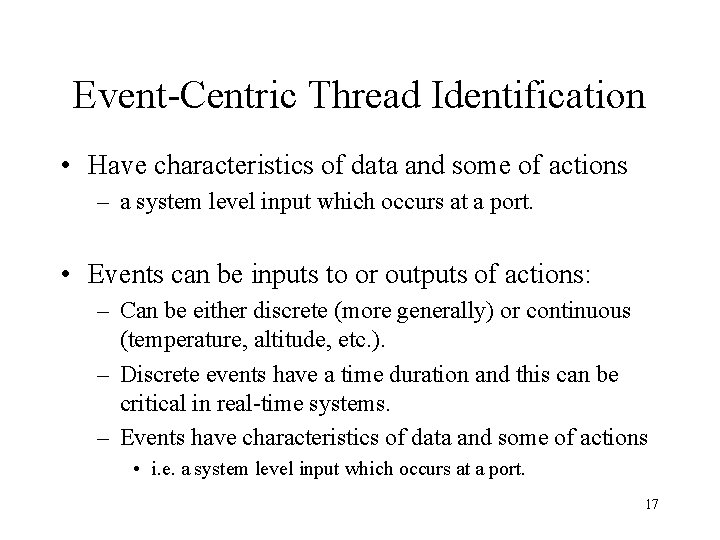 Event-Centric Thread Identification • Have characteristics of data and some of actions – a