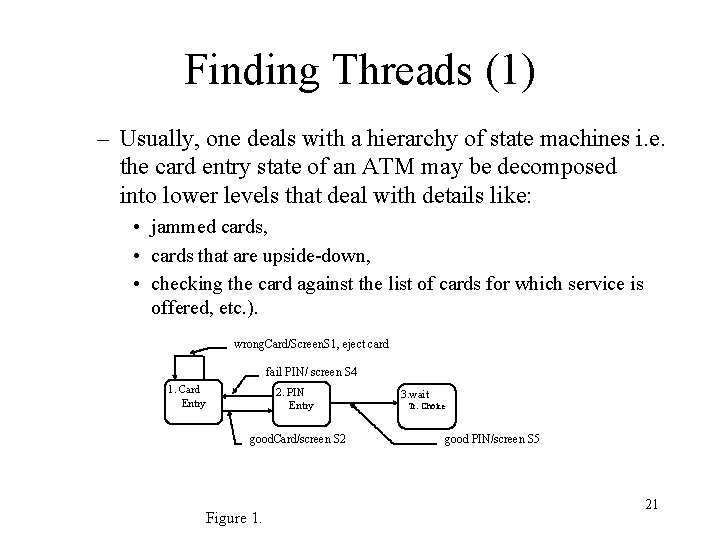 Finding Threads (1) – Usually, one deals with a hierarchy of state machines i.