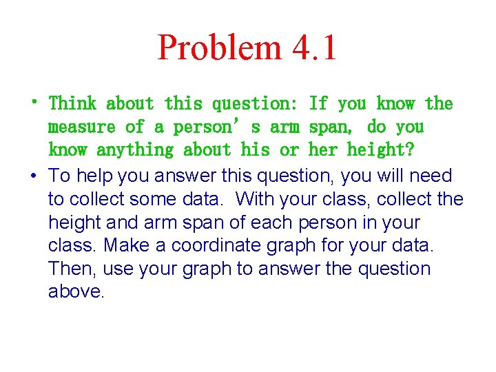 Problem 4. 1 • Think about this question: If you know the measure of