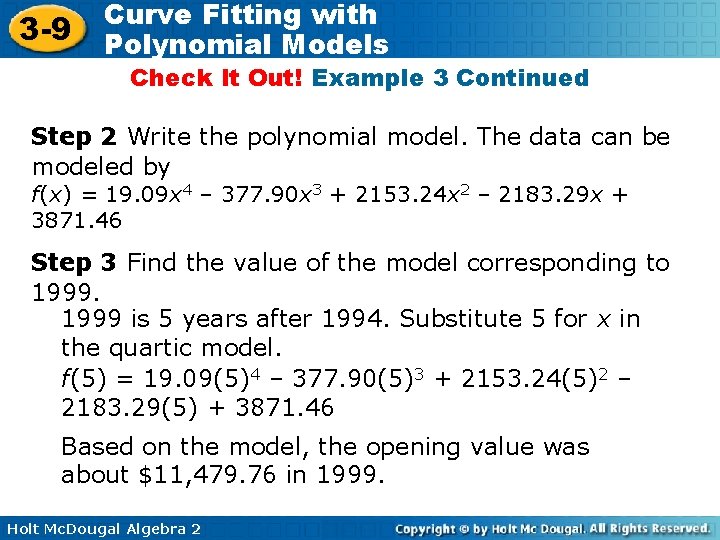 3 -9 Curve Fitting with Polynomial Models Check It Out! Example 3 Continued Step