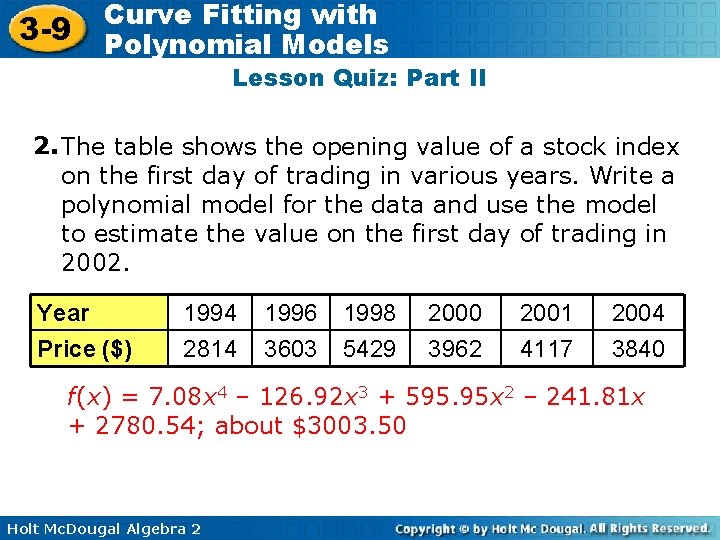 3 -9 Curve Fitting with Polynomial Models Lesson Quiz: Part II 2. The table