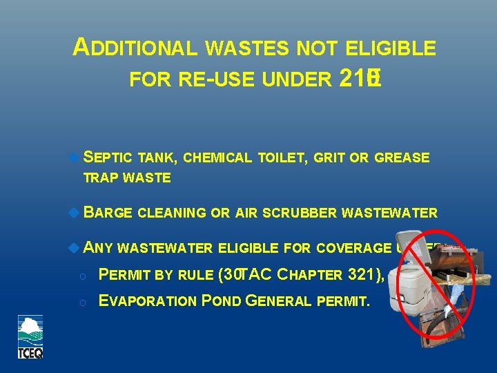 ADDITIONAL WASTES NOT ELIGIBLE FOR RE-USE UNDER 210 E SEPTIC TANK, CHEMICAL TOILET, GRIT