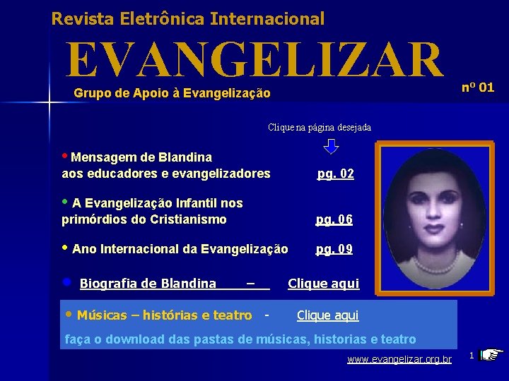 Revista Eletrônica Internacional EVANGELIZAR Grupo de Apoio à Evangelização no 01 Clique na página