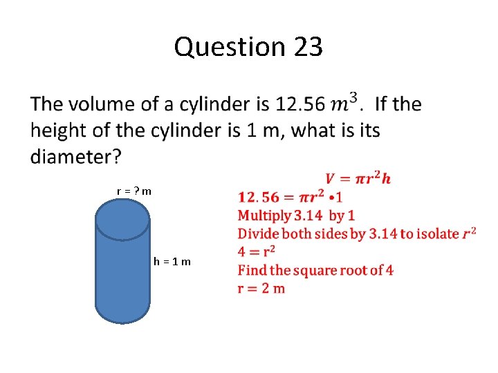 Question 23 • r = ? m h = 1 m 