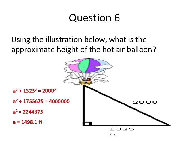 Question 6 Using the illustration below, what is the approximate height of the hot