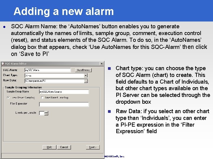 Adding a new alarm l SQC Alarm Name: the ‘Auto. Names’ button enables you