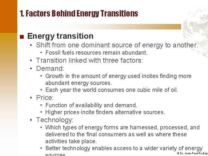 1. Factors Behind Energy Transitions ■ Energy transition • Shift from one dominant source