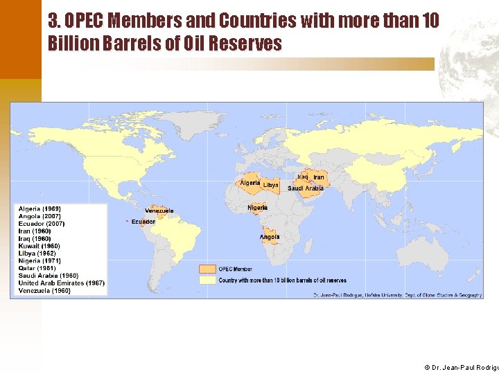 3. OPEC Members and Countries with more than 10 Billion Barrels of Oil Reserves