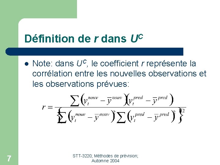 Définition de r dans UC l 7 Note: dans UC, le coefficient r représente