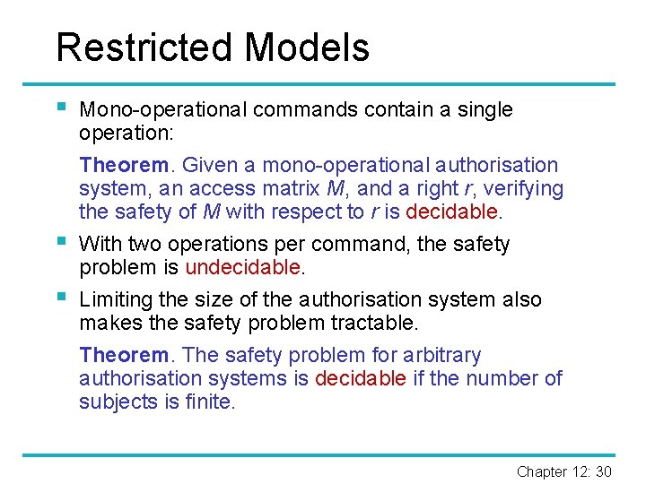 Restricted Models § § § Mono-operational commands contain a single operation: Theorem. Given a